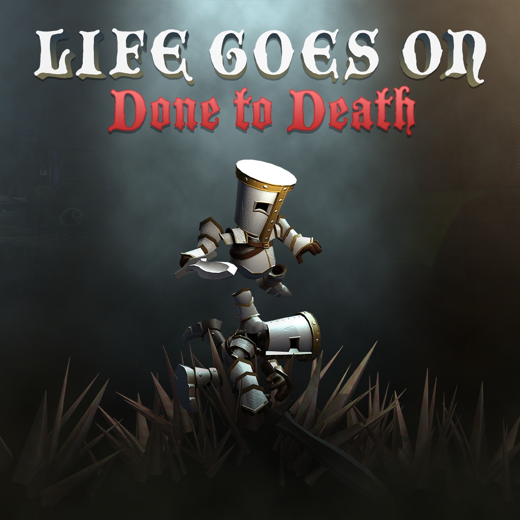 Life Goes On Done To Death