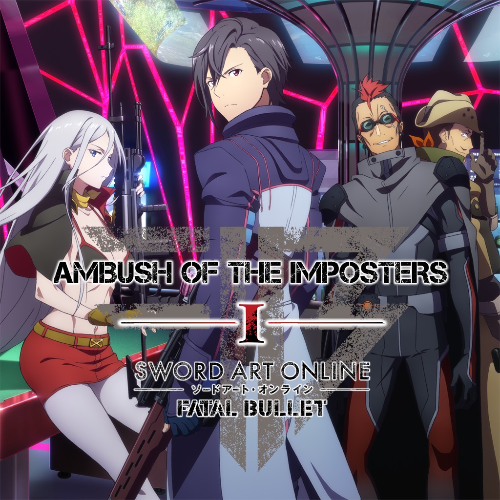 Sword Art Online Fatal Bullet Ambush Of The Imposters