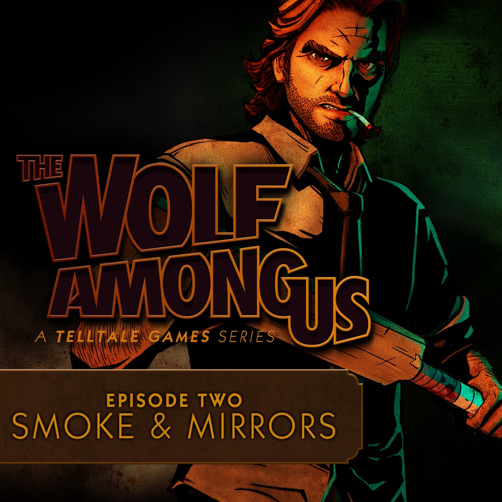 The Wolf Among Us Episode 2 Smoke And Mirrors
