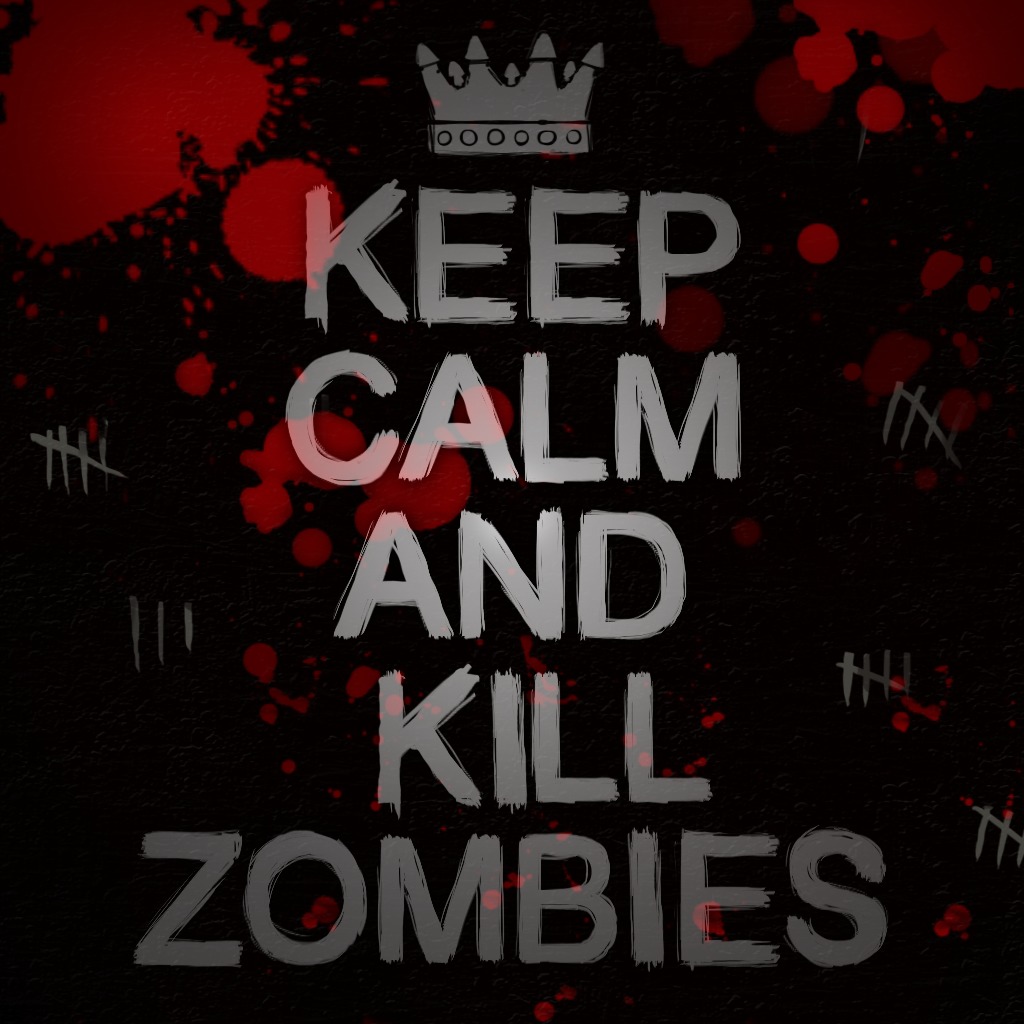 Keep Calm And Kill Zombies Avatar