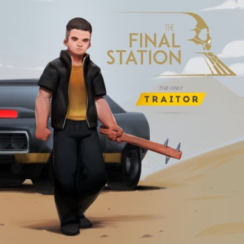 The Final Station: The Only Traitor