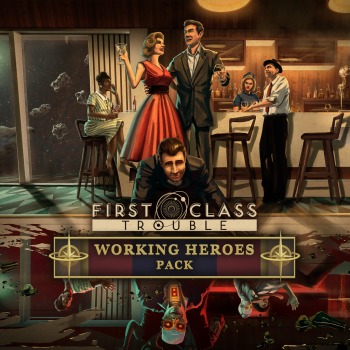 First Class Trouble: Working Heroes Pack