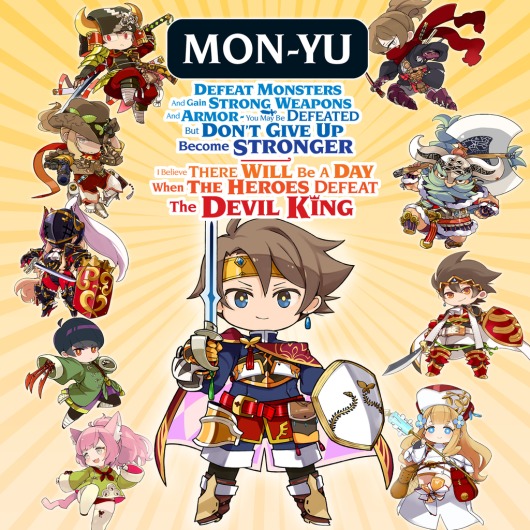 Mon-Yu: Defeat Monsters And Gain Strong Weapons And Armor. You May Be Defeated, But Don’t Give Up. Become Stronger. I Believe There Will Be A Day When The Heroes Defeat The Devil King. for playstation