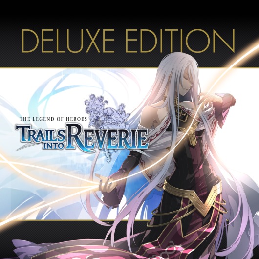 The Legend of Heroes: Trails into Reverie Deluxe Edition for playstation