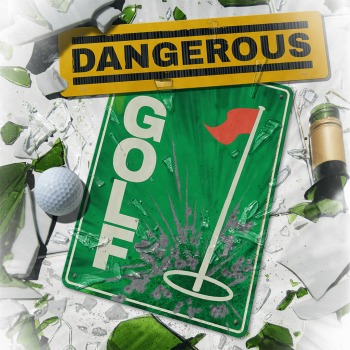 Dangerous Golf™