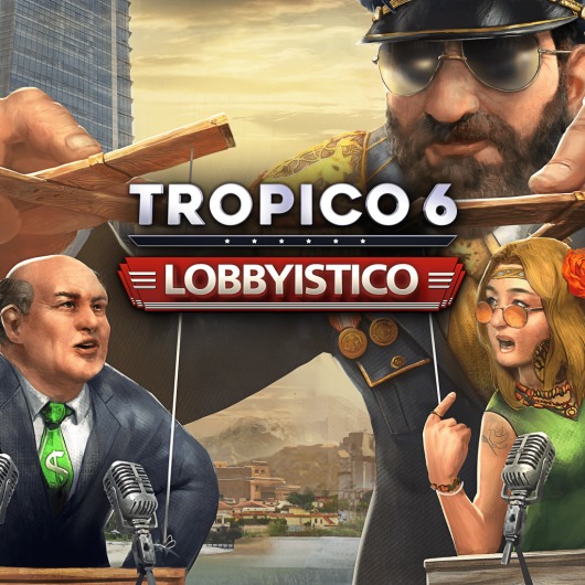 Tropico 6 - Lobbyistico for playstation