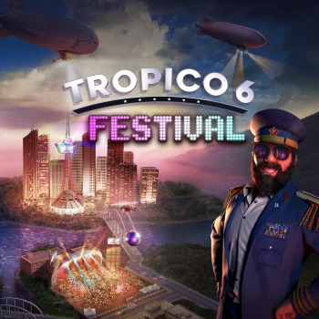 Tropico 6 - Festival