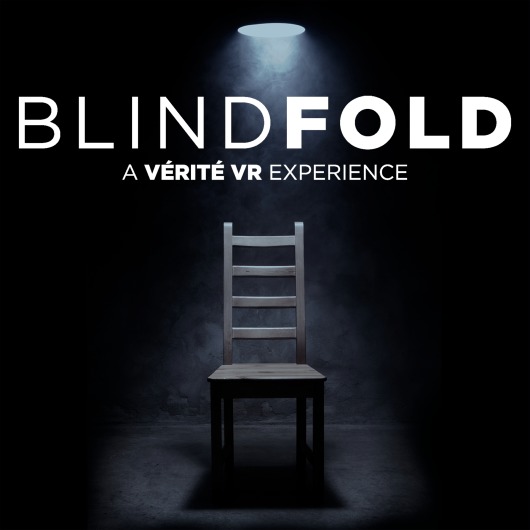 Blindfold A Vérité VR Experience for playstation