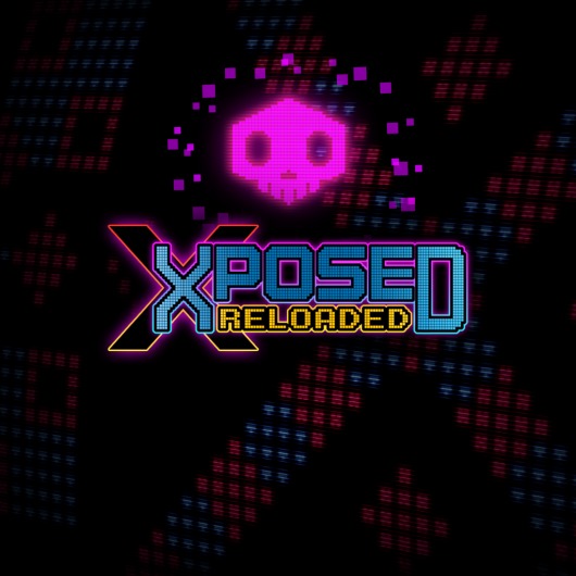 XPOSED RELOADED for playstation