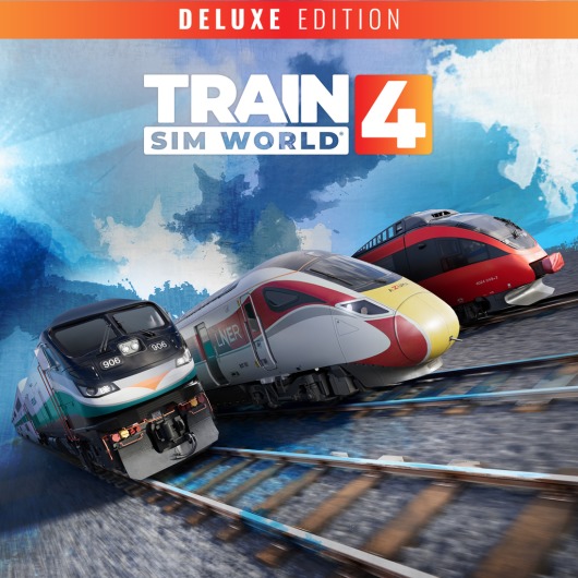 Train Sim World® 4: Deluxe Edition PS4 & PS5 for playstation