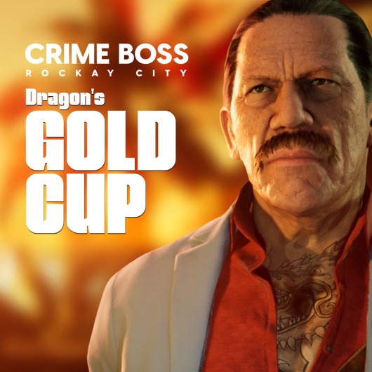 Crime Boss: Rockay City - Dragon's Gold Cup for playstation