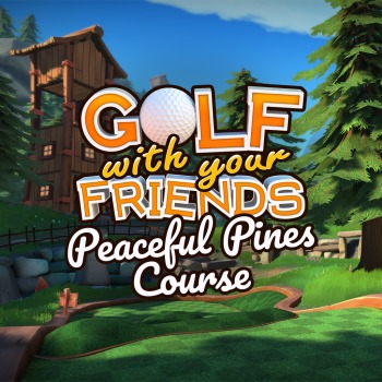 Golf With Your Friends - Peaceful Pines Course