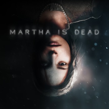 Martha Is Dead PS4™ & PS5™