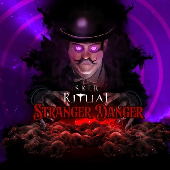 Sker Ritual - Stranger Danger