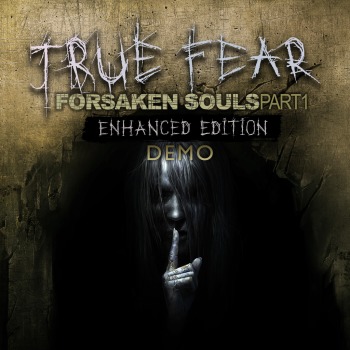 True Fear: Forsaken Souls - Part 1 - Demo