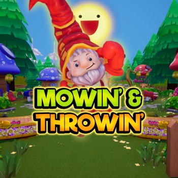 Mowin & Throwin
