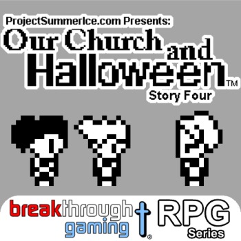 Our Church and Halloween RPG - Story Four