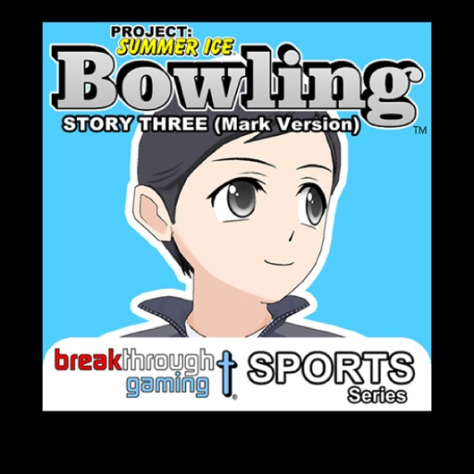 Bowling (Story Three) (Mark Version) - Project: Summer Ice for playstation