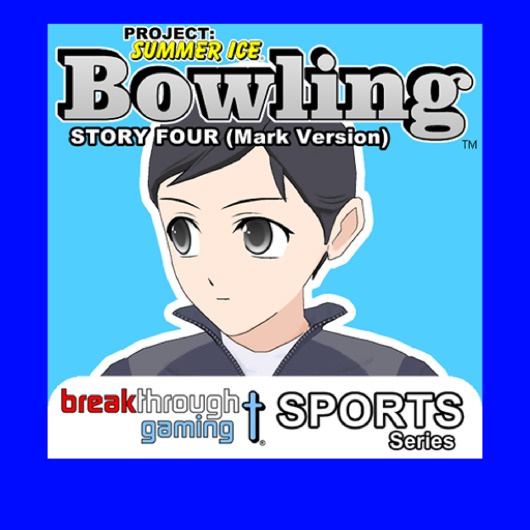 Bowling (Story Four) (Mark Version) - Project: Summer Ice for playstation