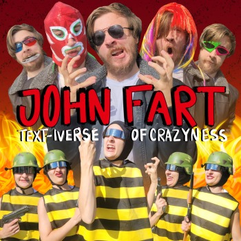 John Fart : Text-iverse of Crazyness