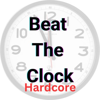 Beat The Clock: Hardcore