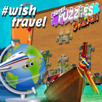 #Wish travel, super puzzle dreams